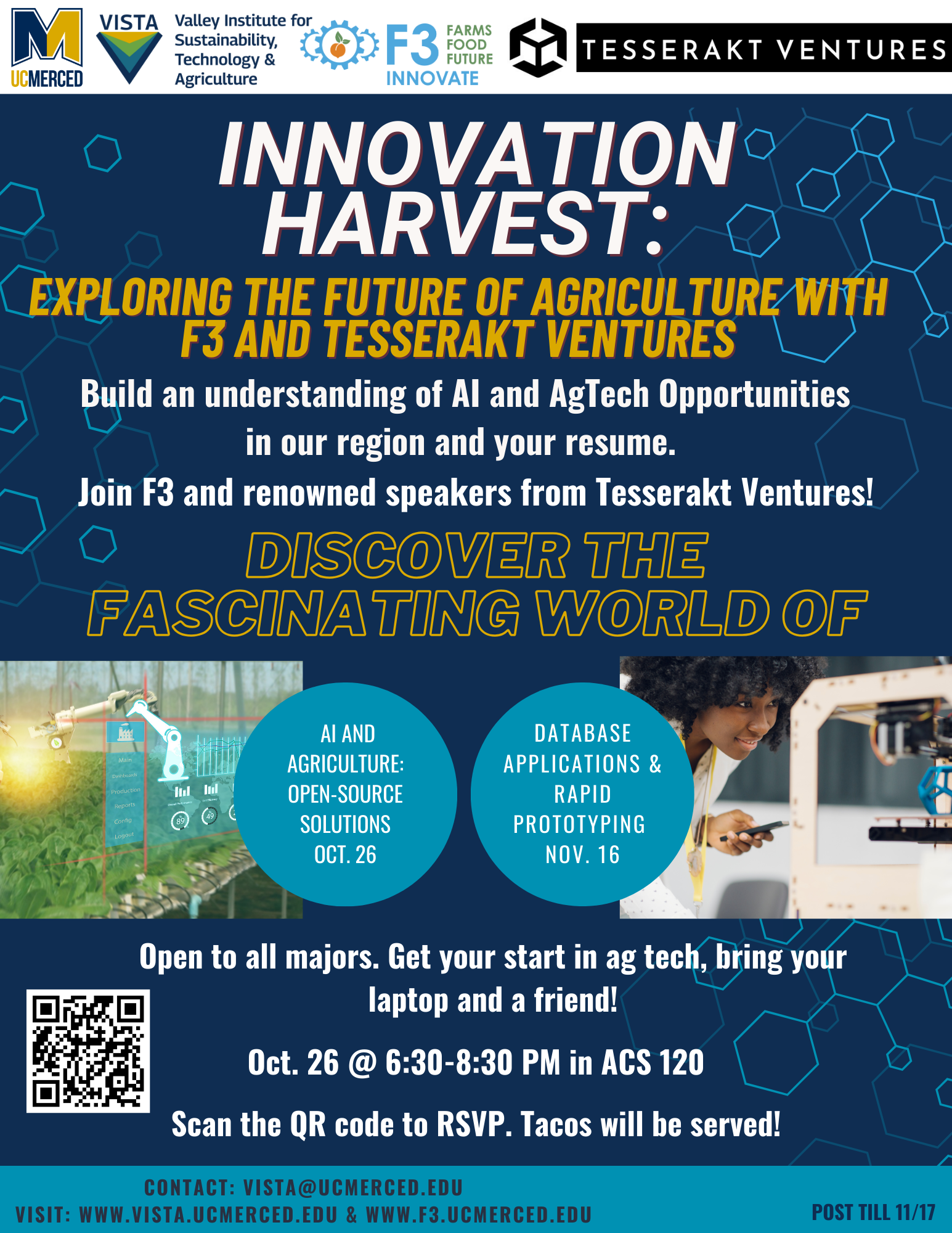 Event poster for "Innovation Harvest," focusing on the future of agriculture with F3 and Tesserakt Ventures. It features a segment on AI and open-source agriculture solutions on Oct. 26 and database applications and rapid prototyping on Nov. 16. Open to all majors, encouraging participants to bring a laptop and friend. Held at UC Merced from 6:30-8:30 PM in ACS 120 with tacos provided. RSVP with QR code, contact, and visit details for VISTA and F3 are included.