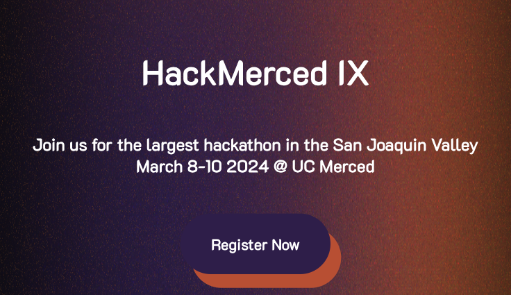 Advertisement for hackmerced ix, a hackathon event scheduled for march 8-10, 2024 at uc merced, inviting participants to register.